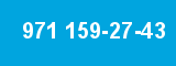 971 159-27-43
